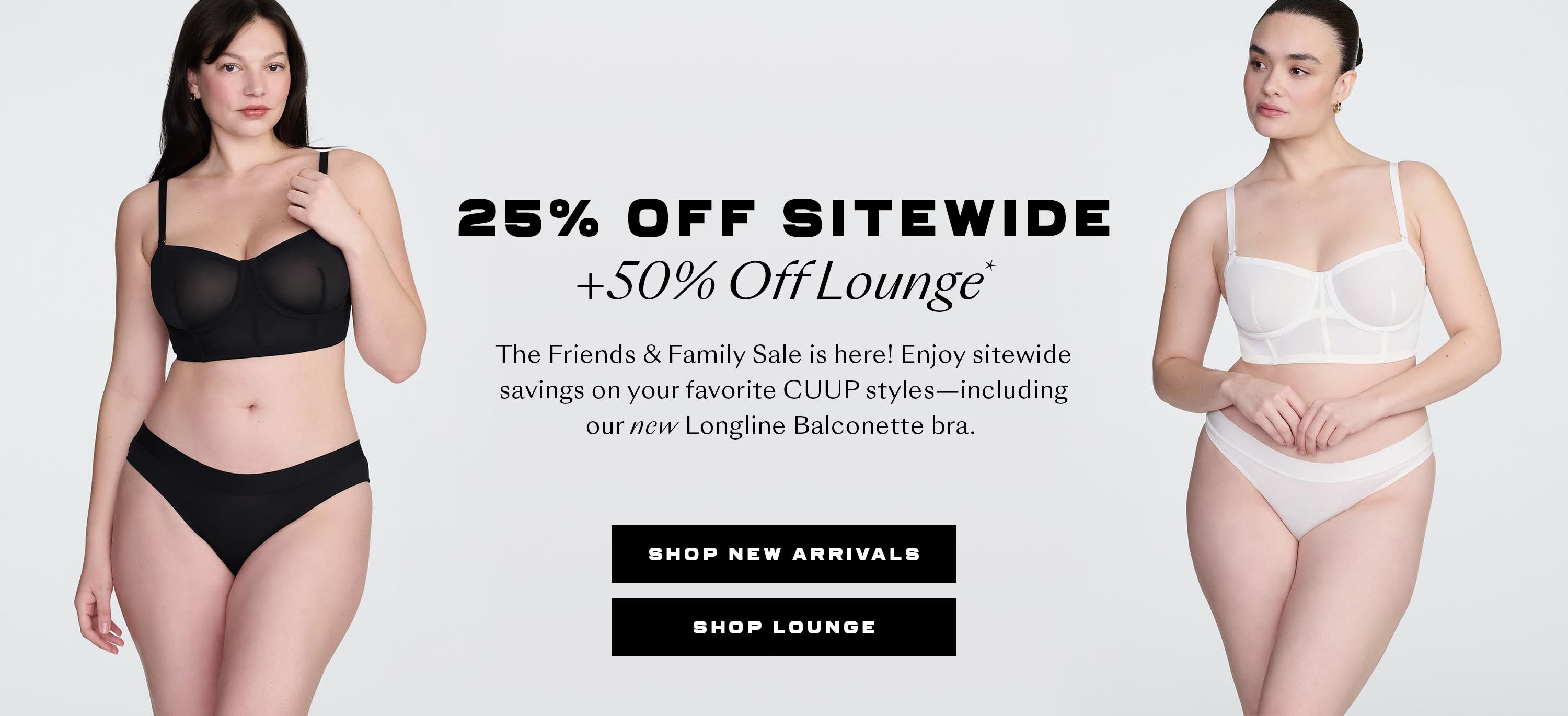 25% Off Sitewide + 50% Off Lounge*
